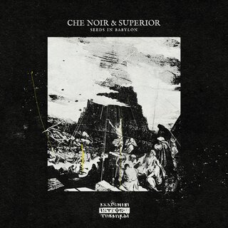 Che Noir & Superior "Seeds in Babylon"