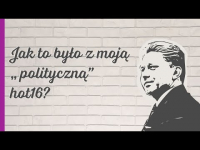 Jak to było z moją „polityczną" hot16?