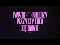 JWP/BC -  Wszyscy chcą się bawić (prod.Siwers)