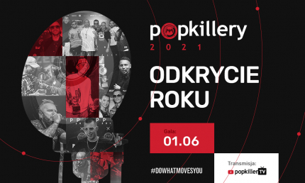 Odkrycie Roku - zagłosuj (Popkillery 2021)