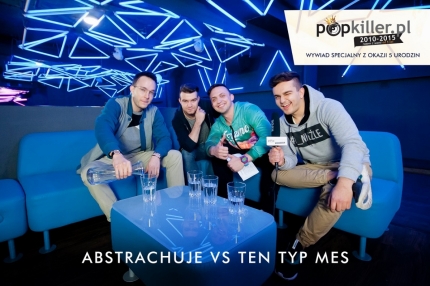 Abstrachuje vs Ten Typ Mes - fotorelacja z wywiadu na 5 Urodziny Popkillera