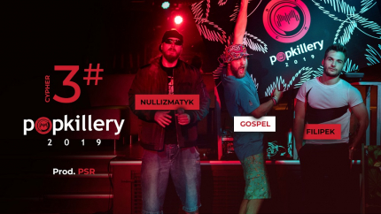 Filipek, Nullizmatyk, Gospel - Cypher #3 (prod. PSR) - Popkillery 2019 