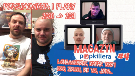 Raperzy o 2020 i planach na 2021 - Łona i Webber, Ero, Kafar, be vis, Joda... / Magazyn Popkillera 4