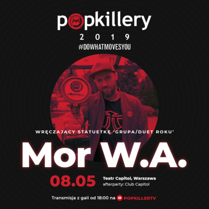 Mor W.A. wręczą nagrodę dla Grupy/Duetu Roku! (Popkillery 2019)