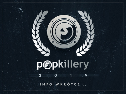 Popkillery 2019 - nadciąga gala i wręczenie nagród za 2018 rok!