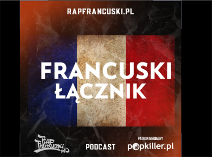 Francuski Łącznik - nowy odcinek podcastu o francuskim rapie