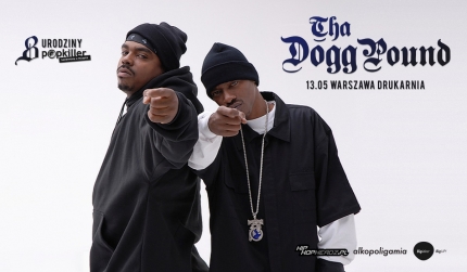 Tha Dogg Pound zagrają na 8 Urodzinach Popkillera!